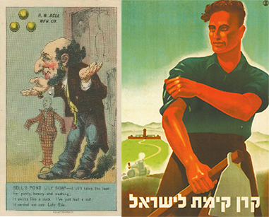 Right: An anti-Semitic pamphlet shows the tradition European view of Jews as physically diminutive and repulsive. Left: A propaganda poster illustrates the image of the new Jew offered by Zionism.